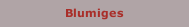 Blumiges